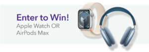 Win an Apple Watch or AirPods Max