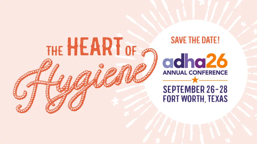 In the Heart of Hygiene written with a lasso. ADHA26 Annual Conference, Fort Worth Texas