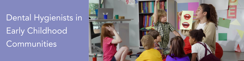 Dental Hygienists in Early Childhood Communities
