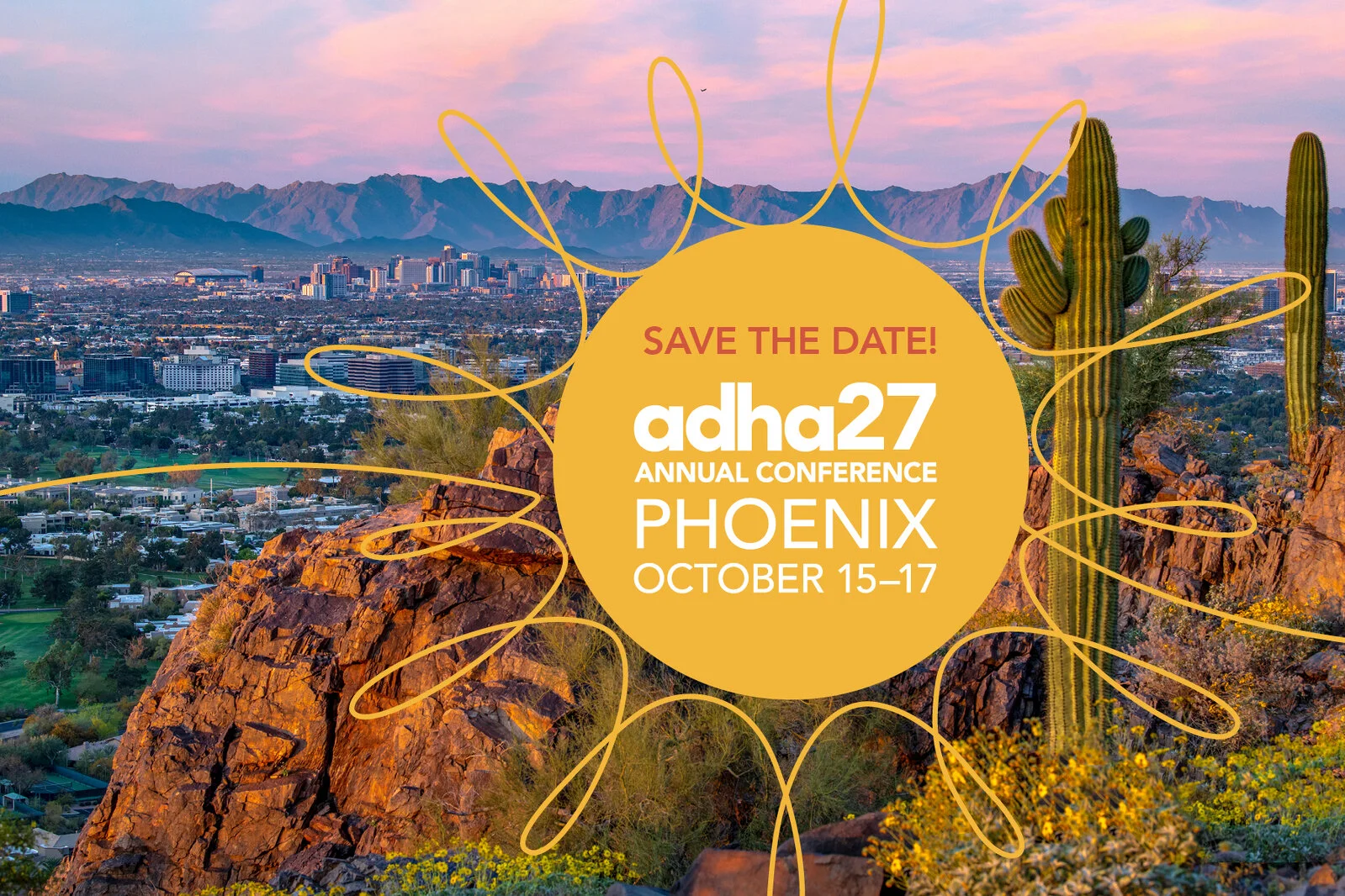 Save the Date for ADHA27 Annual Conference in Phoenix, AZ, October 15-17, 2027